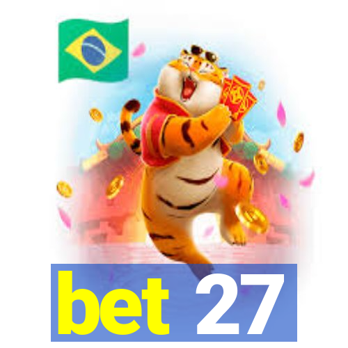 bet 27